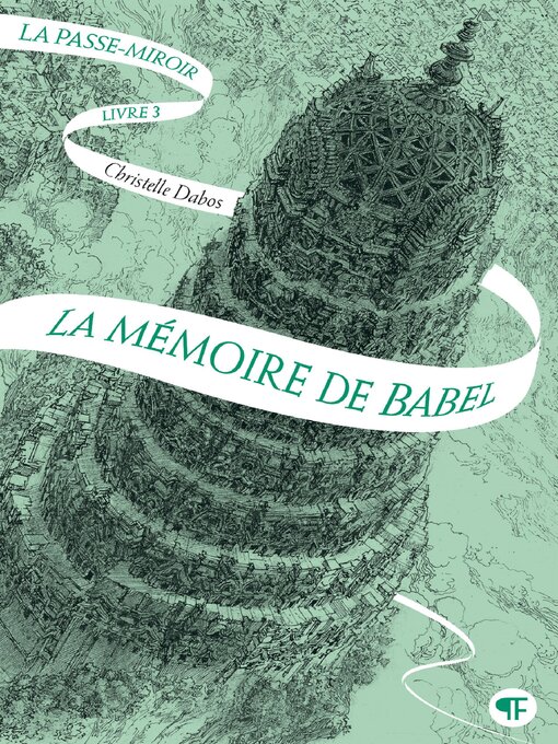 Title details for La Passe-miroir (Livre 3)--La Mémoire de Babel by Christelle Dabos - Available